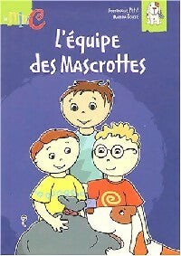 Livrenpoche : L'équipe des Mascrottes - Dominique Petit - Livre