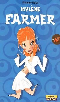 Mylène Farmer de A à Z - Florence Rajon - Livre
