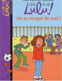 Livrenpoche : On se moque de moi - Florence Dutruc-Rosset - Livre
