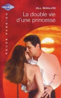 Livrenpoche : La double vie d'une princesse - Jill Shalvis - Livre