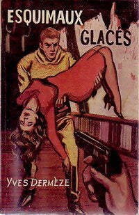 Livrenpoche : Esquimaux glacés - Yves Dermèze - Livre
