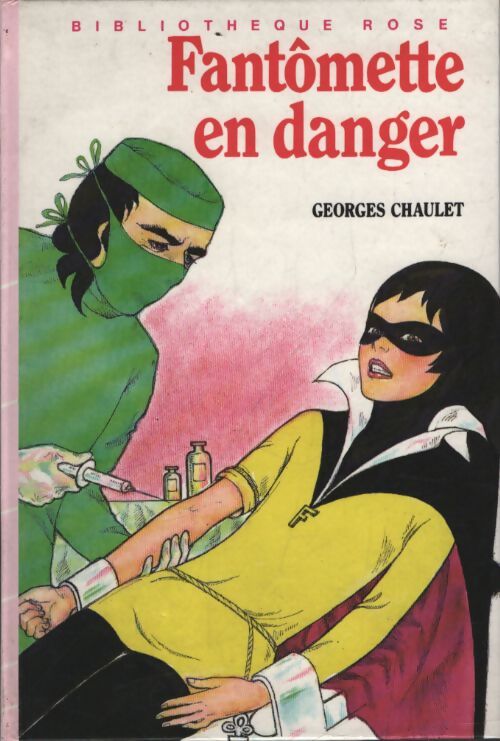 Fantômette en danger - Georges Chaulet - Livre