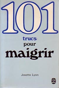 Livrenpoche : 101 trucs pour maigrir - Josette Lyon - Livre