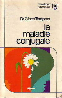Livrenpoche : La maladie conjugale - Dr Gilbert Tordjman - Livre