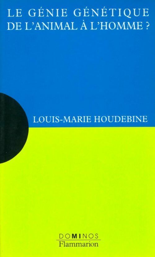 Livrenpoche : Le génie génétique, de l'animal à l'homme ? - Louis-Marie Houdebine - Livre
