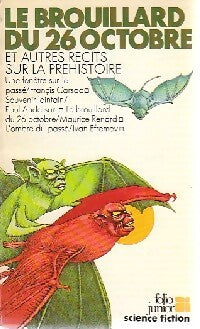 Le brouillard du 26 octobre et autres récits sur la préhistoire - Collectif - Livre