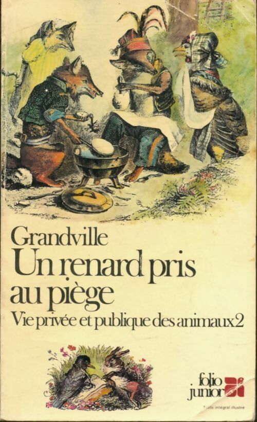 Livrenpoche : Vie privée et publique des animaux Tome II : Un renard pris au piège - Grandville - Livre