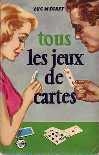 Tous les jeux de cartes - Luc Mégret - Livre