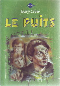 Livrenpoche : Le puits - Gary Crew - Livre