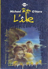 Livrenpoche : L'île - Michael O'Hara - Livre
