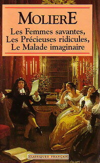 Livrenpoche : Les femmes savantes, les précieuses ridicules, le malade imaginaire - Molière - Livre