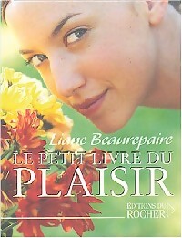 Livrenpoche : Le petit livre du plaisir - Liane Bearepaire - Livre