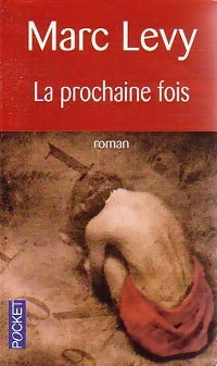 Livrenpoche : La prochaine fois - Marc Lévy - Livre