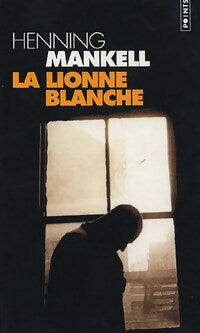 La lionne blanche - Henning Mankell -  Points - Livre
