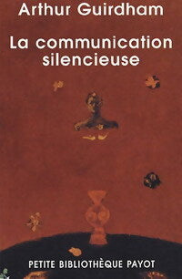 La communication silencieuse - Arthur Guirdham - Livre