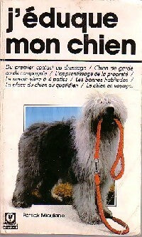 Livrenpoche : J'éduque mon chien - Patrick Mioulane - Livre