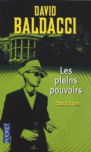 Livrenpoche : Les pleins pouvoirs (le pouvoir d'exécuter) - David G. Baldacci - Livre