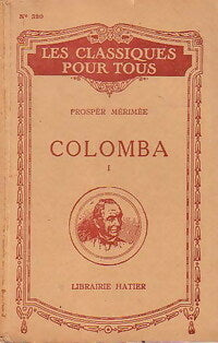 Colomba Tome I - Prosper Mérimée -  Les classiques pour tous - Livre