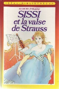 Livrenpoche : Sissi et la valse de Strauss - Marcel D'Isard - Livre