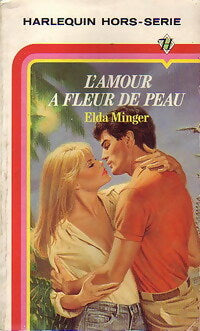 Livrenpoche : L'amour à fleur de peau - Elda Minger - Livre
