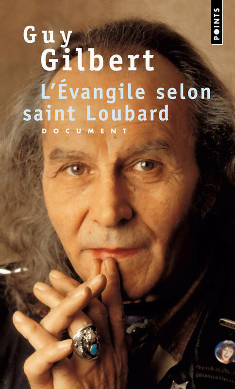 Livrenpoche : L'évangile selon Saint-Loubard - Guy Gilbert - Livre