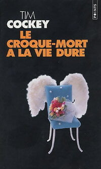 Livrenpoche : Le croque-mort a la vie dure - Tim Cockey - Livre