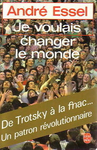 Livrenpoche : Je voulais changer le monde - André Essel - Livre