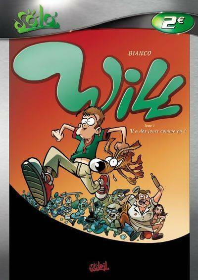 Livrenpoche : Will Tome I : Y'a des jours comme ça ! - Guillaume Bianco - Livre