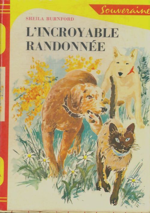 Livrenpoche : L'incroyable randonnée - Sheila Burnford - Livre