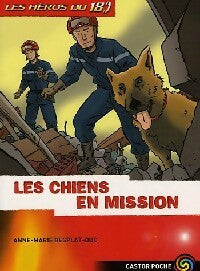 Livrenpoche : Les héros du 18 Tome VI : Les chiens en mission - Anne-Marie Desplat-Duc - Livre