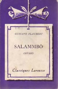 Salammbô (extraits) - Gustave Flaubert - Livre