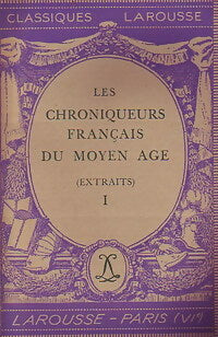 Livrenpoche : Les chroniqueurs français du Moyen Age (extraits) Tome I - Collectif - Livre