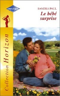 Livrenpoche : Le bébé surprise - Sandra Paul - Livre