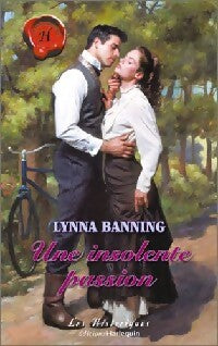 Une insolente passion - Lynna Banning - Livre