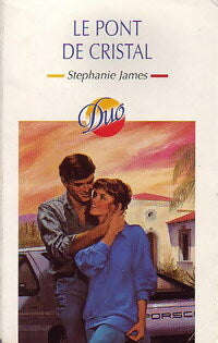 Livrenpoche : Le pont de cristal - Stephanie James - Livre