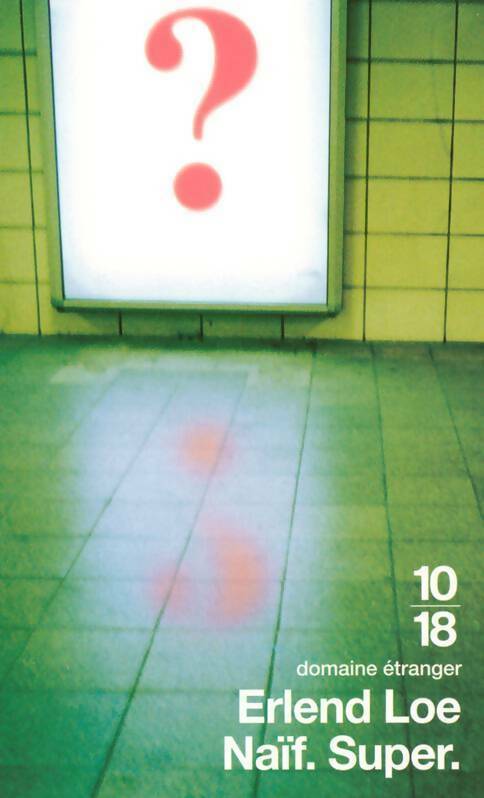 Livrenpoche : Naïf. Super. - Erlend Loe - Livre