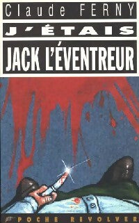 Livrenpoche : J'étais Jack L'éventreur - Claude Ferny - Livre