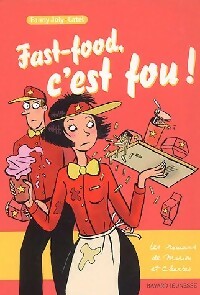 Livrenpoche : Fast-food, c'est fou ! - Fanny Joly - Livre