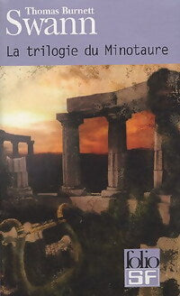 La trilogie du minotaure - Thomas Burnett Swann - Livre