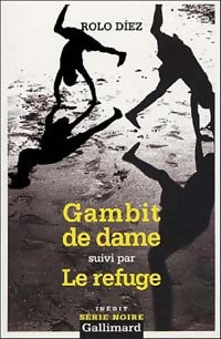 Gambit de Dame / Le refuge - Rolo Diez - Livre