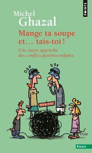 Livrenpoche : Mange ta soupe et... Tais-toi - Michel Ghazal - Livre