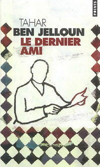 Livrenpoche : Le dernier ami - Tahar Ben Jelloun - Livre