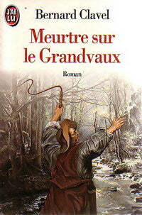 Livrenpoche : Meurtre sur le Grandvaux - Bernard Clavel - Livre