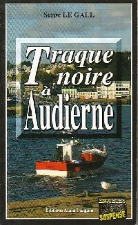 Livrenpoche : Traque noire à Audierne - Serge Le Gall - Livre