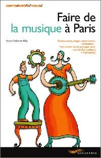 Livrenpoche : Faire de la musique à Paris - Marie-Christine Vila - Livre