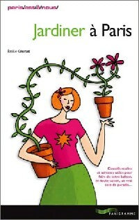 Livrenpoche : Jardiner à Paris - Emilie Courtat - Livre