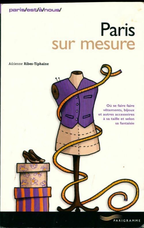 Livrenpoche : Paris sur mesure - Adrienne Ribes-Tiphaine - Livre