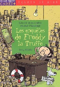 Livrenpoche : Les enquêtes de Freddy la Truffe - Gérard Moncomble, Michel Piquemal - Livre