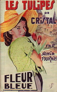 Livrenpoche : Les tulipes de cristal - Sonia Fournier - Livre