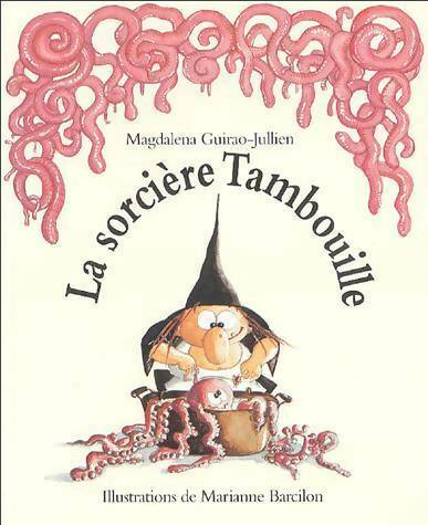 Livrenpoche : La sorcière Tambouille - Marianne Barcilon, Magdalena Guirao-Jullien - Livre